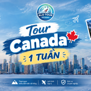 Tour du lịch Canada 1 Tuần